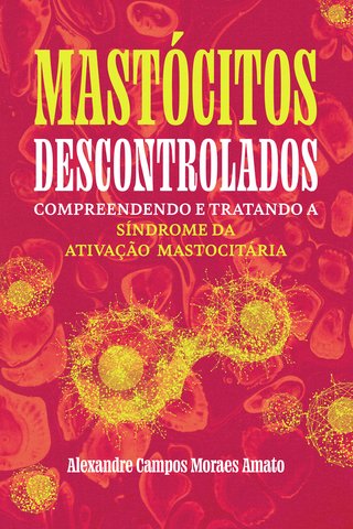 Capa: Mastócitos Descontrolados