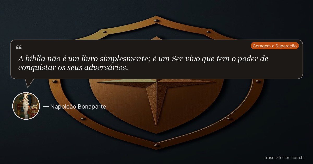 Frase de Napoleão Bonaparte