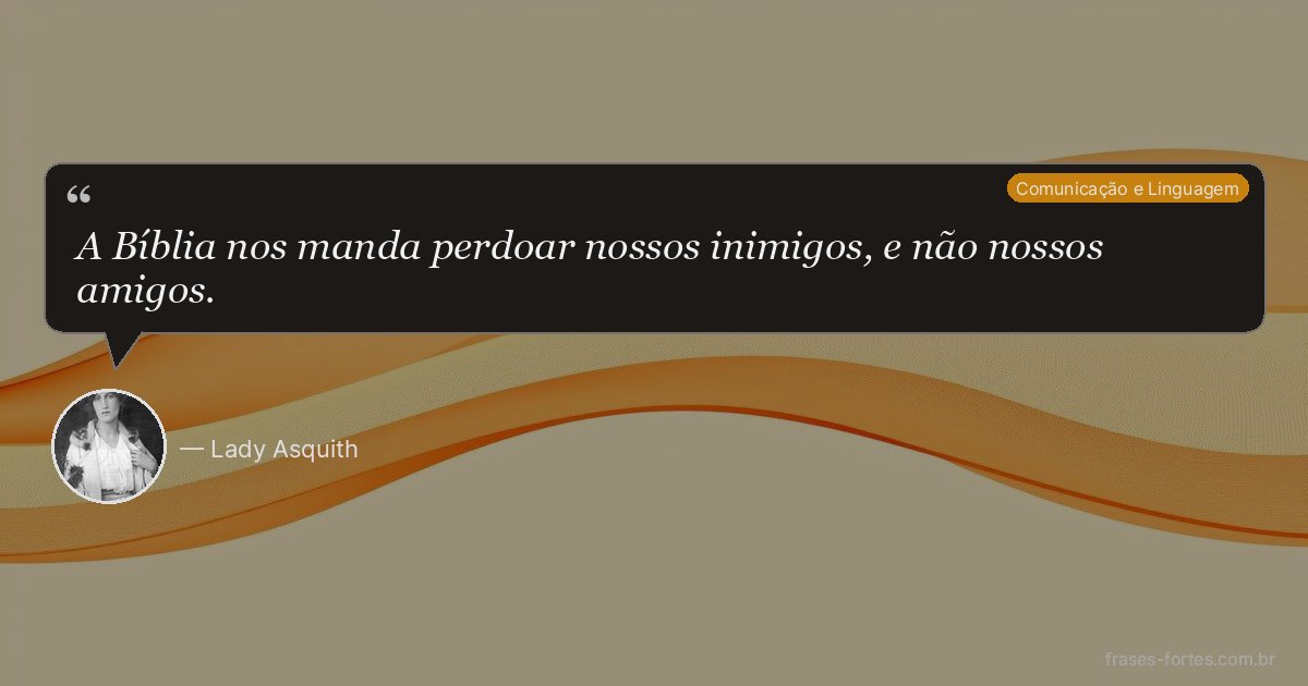 Frase de Lady Asquith