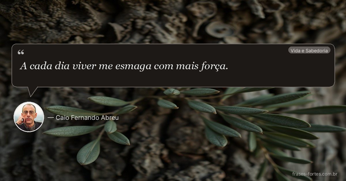 Frase de Caio Fernando Abreu