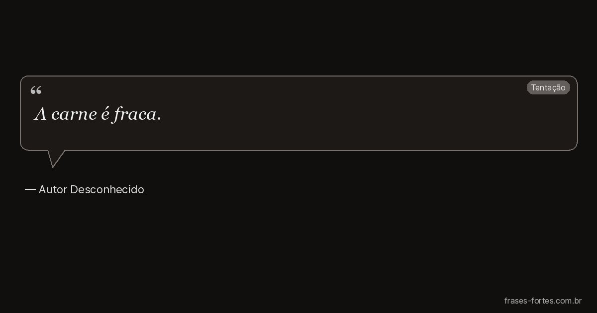 Frase de Autor Desconhecido