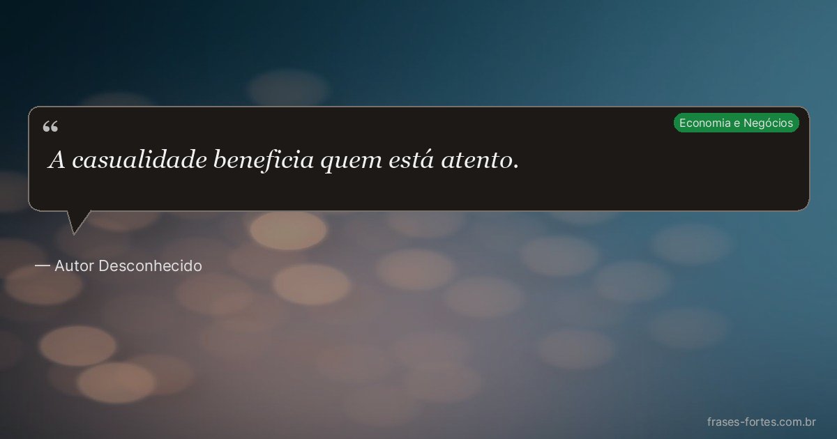 Frase de Autor Desconhecido