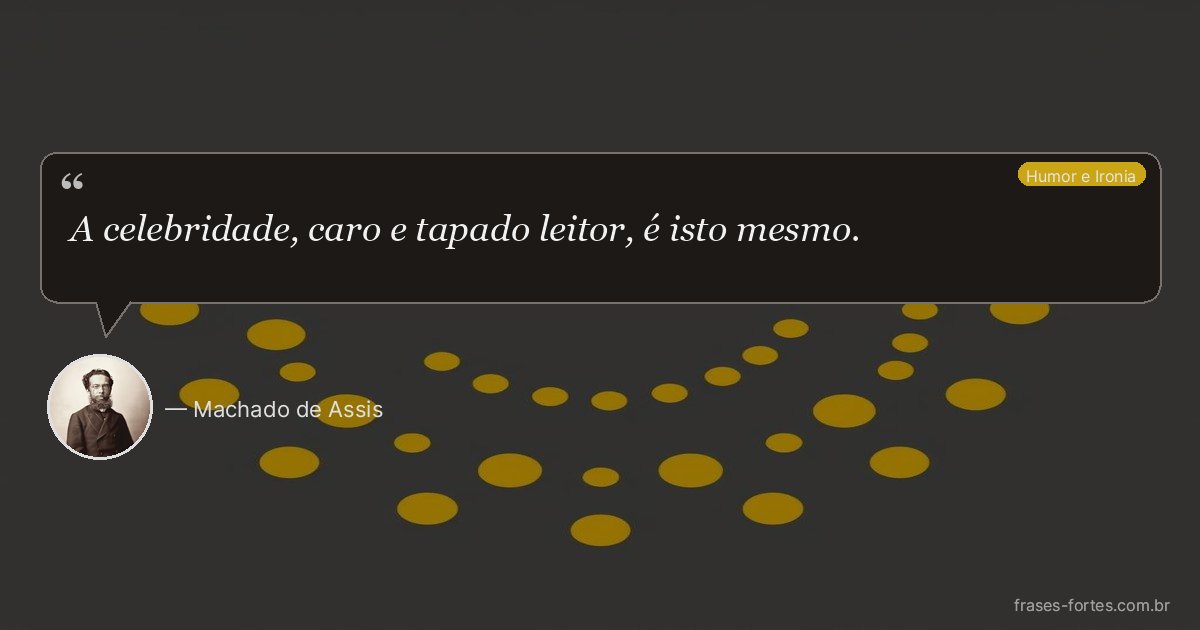Frase de Machado de Assis