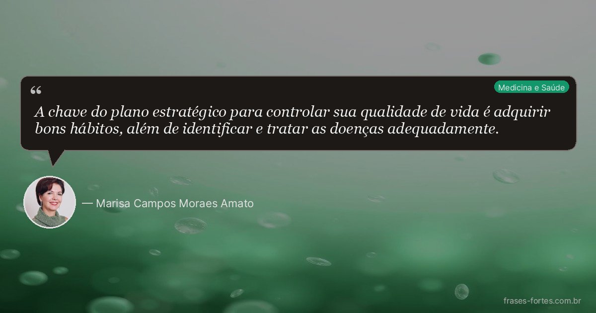 Frase de Marisa Campos Moraes Amato