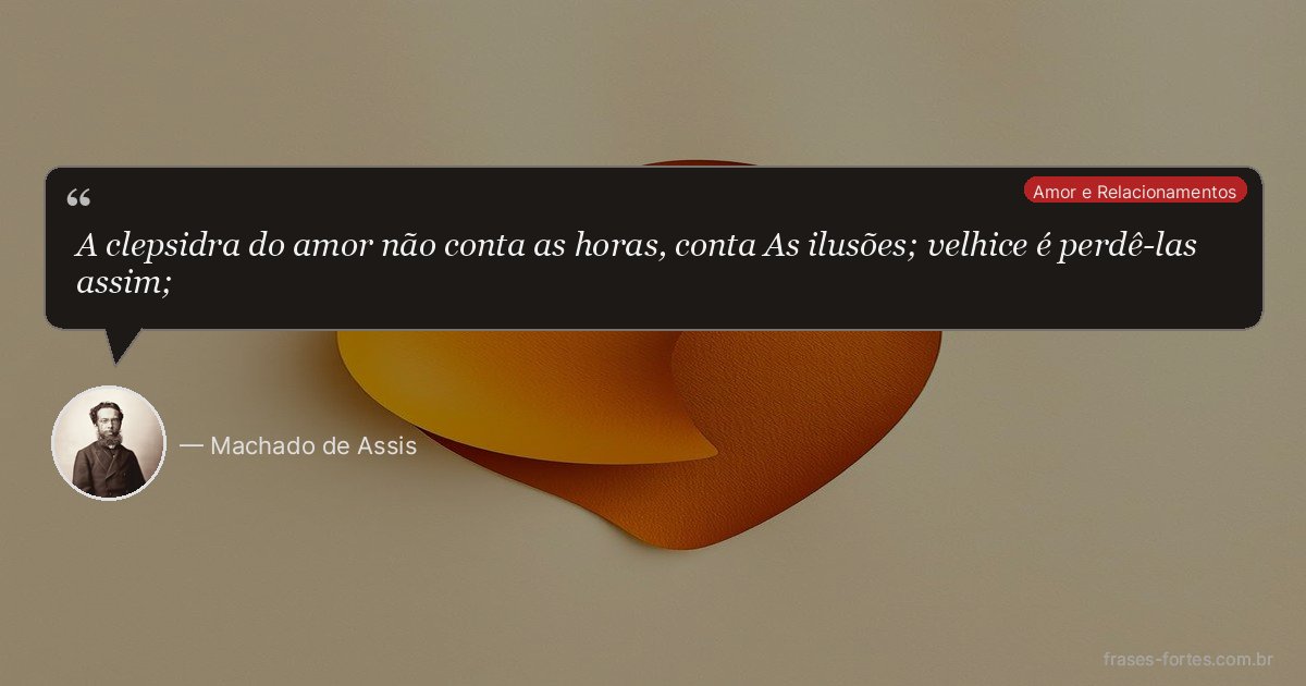 Frase de Machado de Assis
