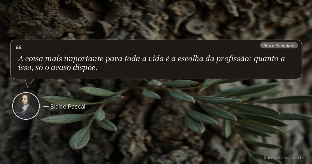 Frase de Blaise Pascal