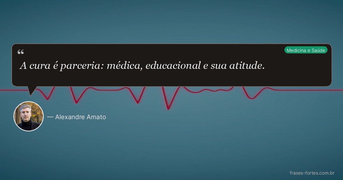 Frase de Alexandre Amato