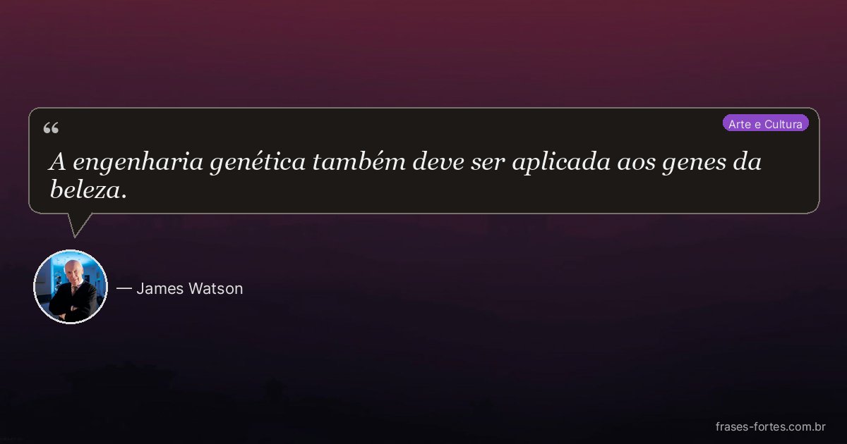 Frase de James Watson