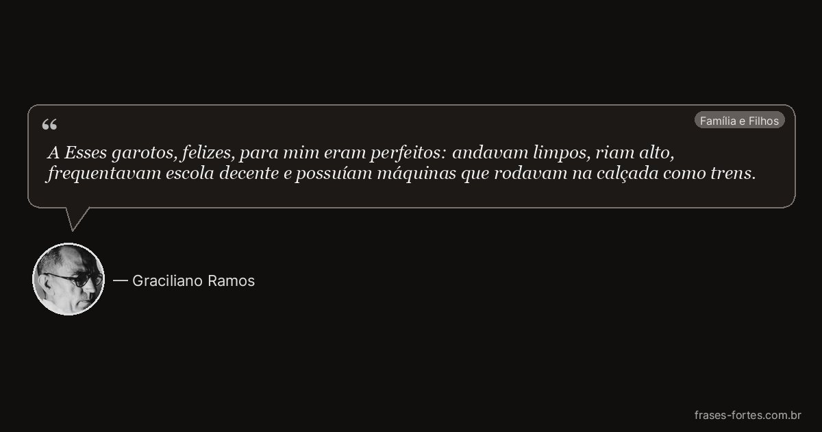 Frase de Graciliano Ramos
