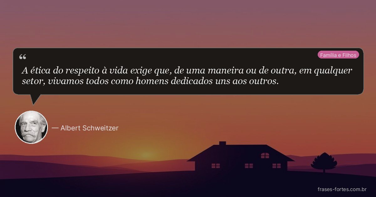 Frase de Albert Schweitzer