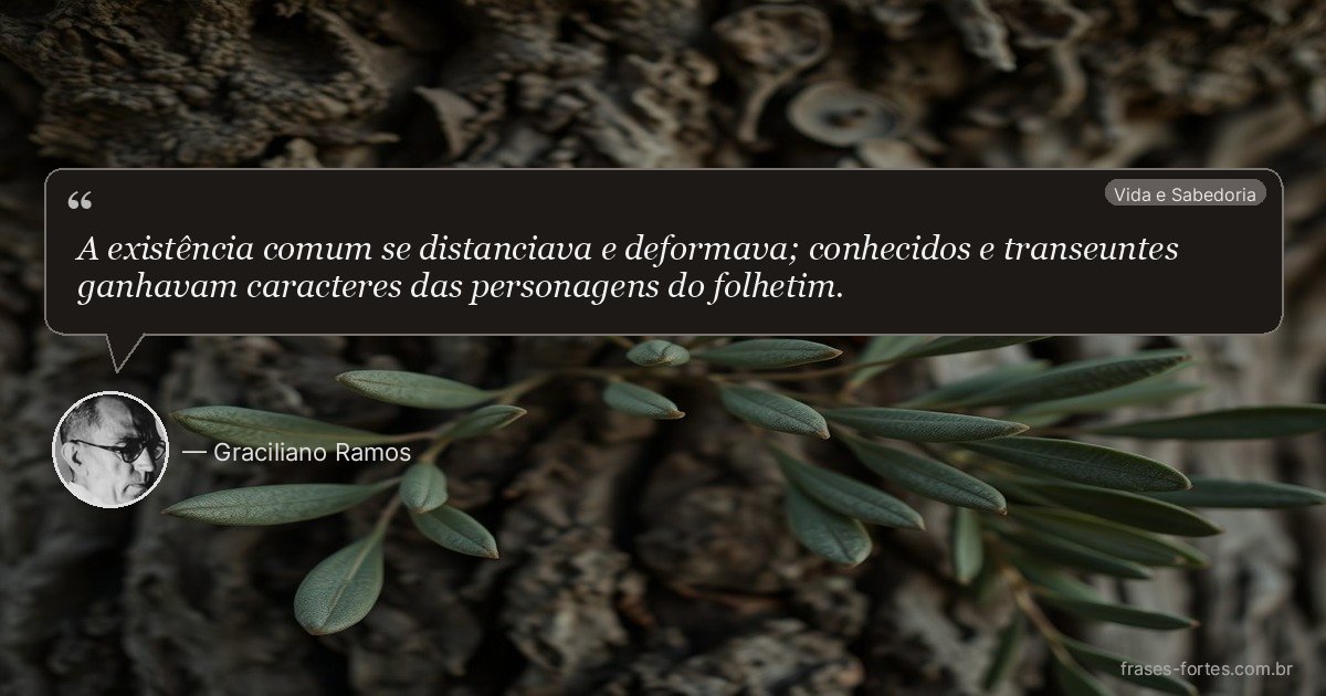 Frase de Graciliano Ramos