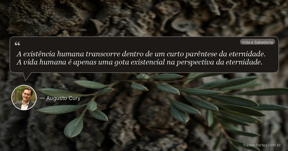 Frase de Augusto Cury