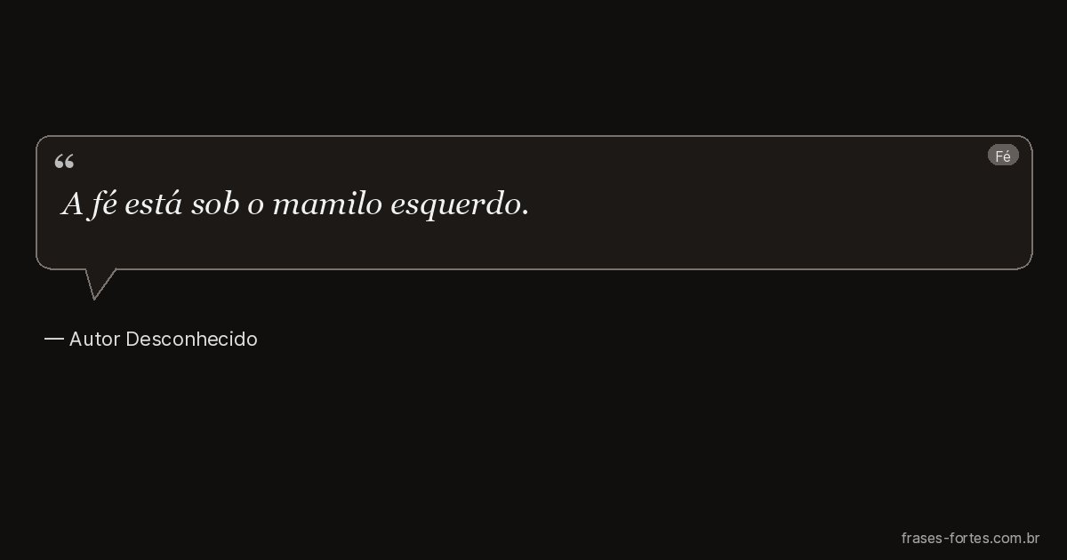 Frase de Autor Desconhecido