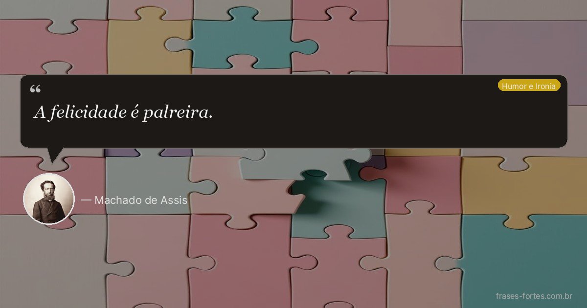Frase de Machado de Assis
