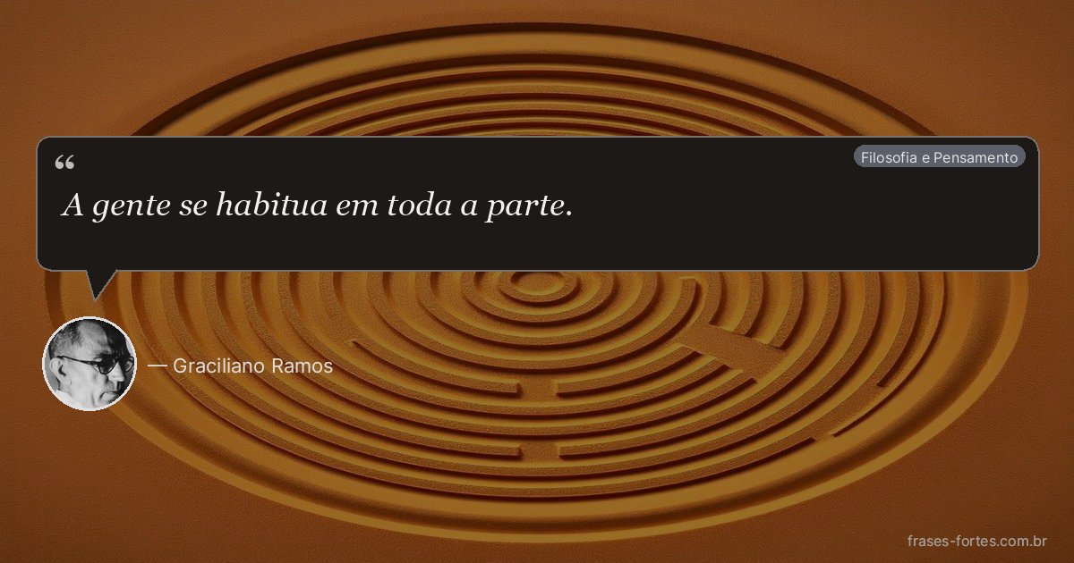 Frase de Graciliano Ramos