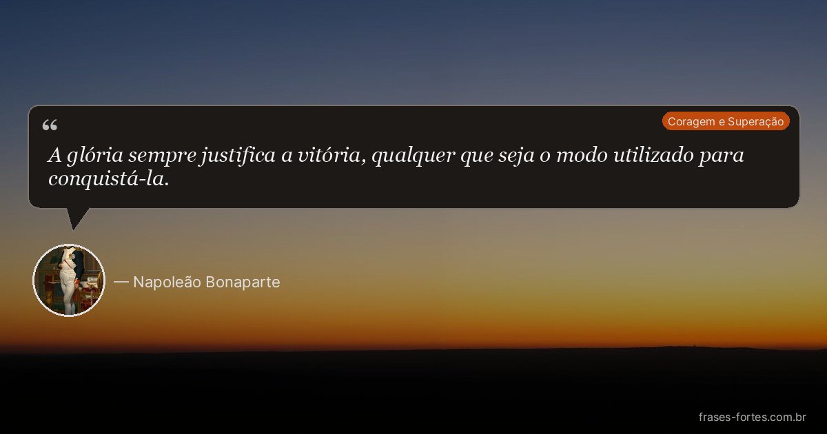 Frase de Napoleão Bonaparte