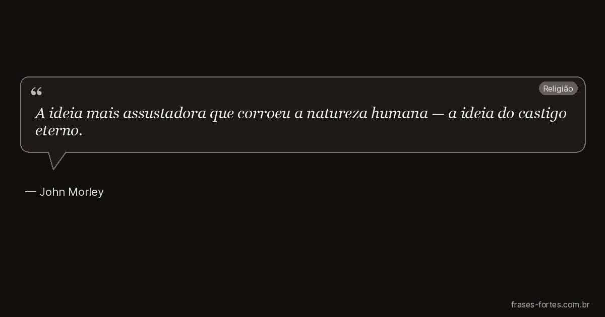 Frase de John Morley