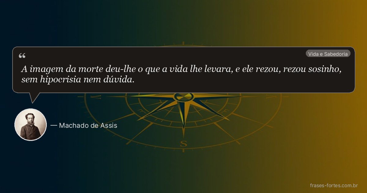 Frase de Machado de Assis
