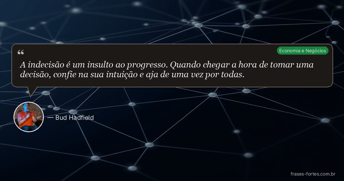Frase de Bud Hadfield