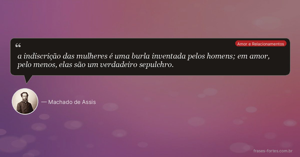 Frase de Machado de Assis