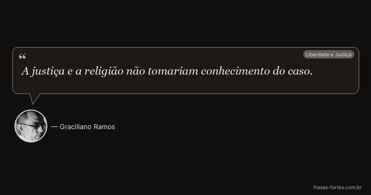 Frase de Graciliano Ramos