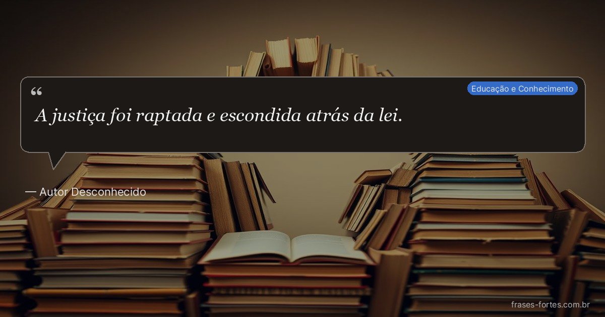 Frase de Autor Desconhecido