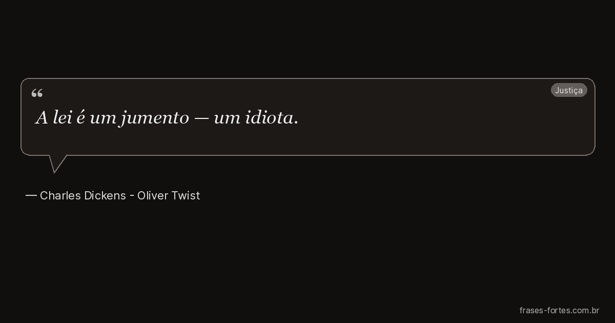 Frase de Charles Dickens - Oliver Twist