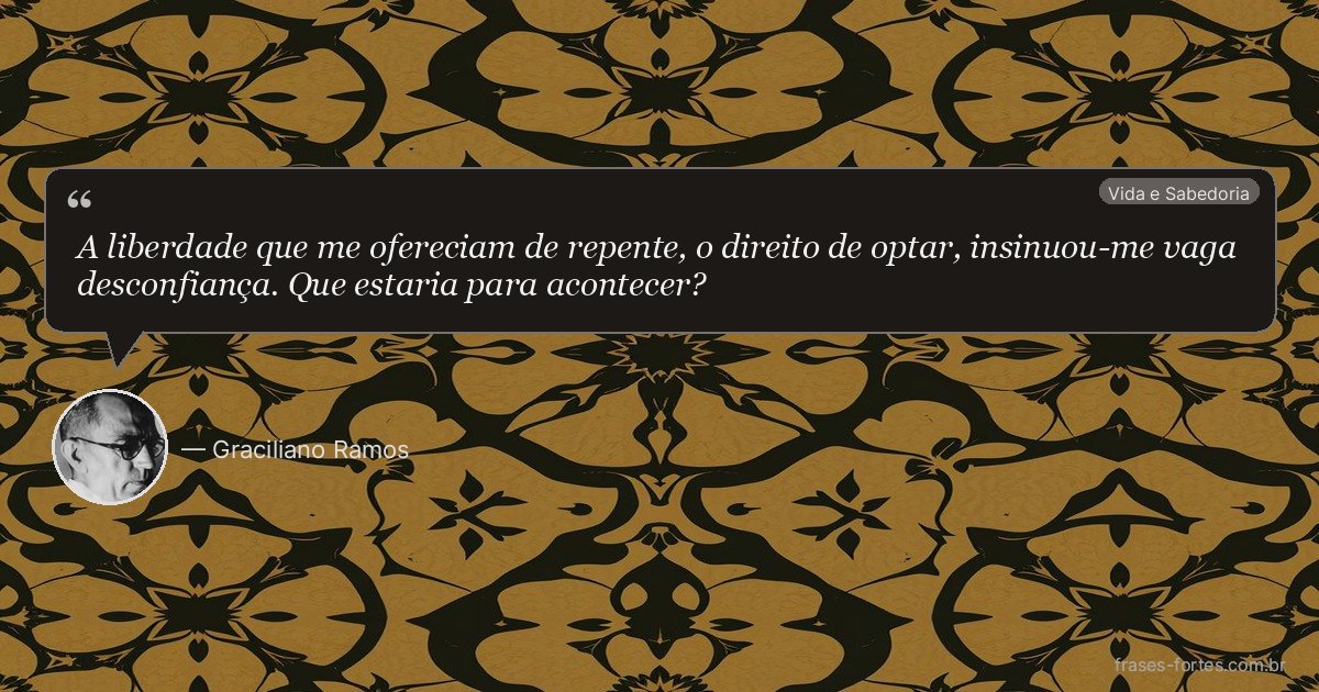 Frase de Graciliano Ramos