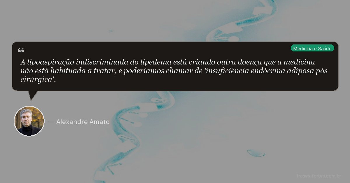 Frase de Alexandre Amato