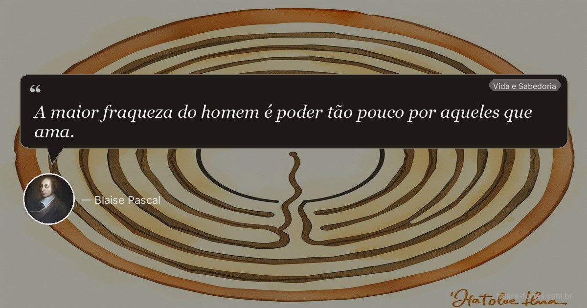 Frase de Blaise Pascal