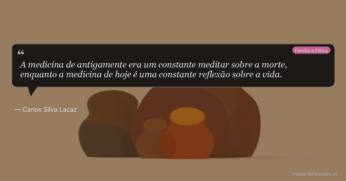 Frase de Carlos Silva Lacaz