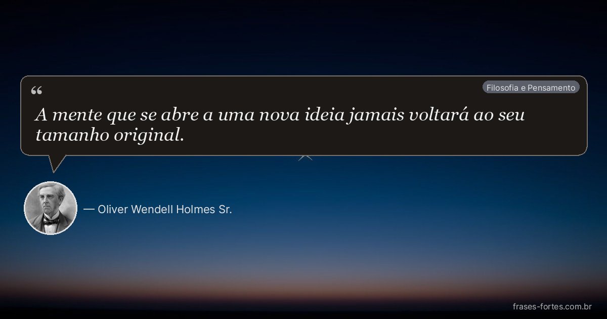 Frase de Oliver Wendell Holmes Sr.