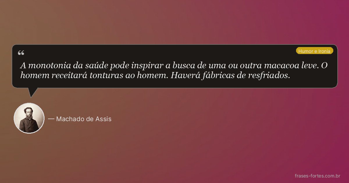 Frase de Machado de Assis