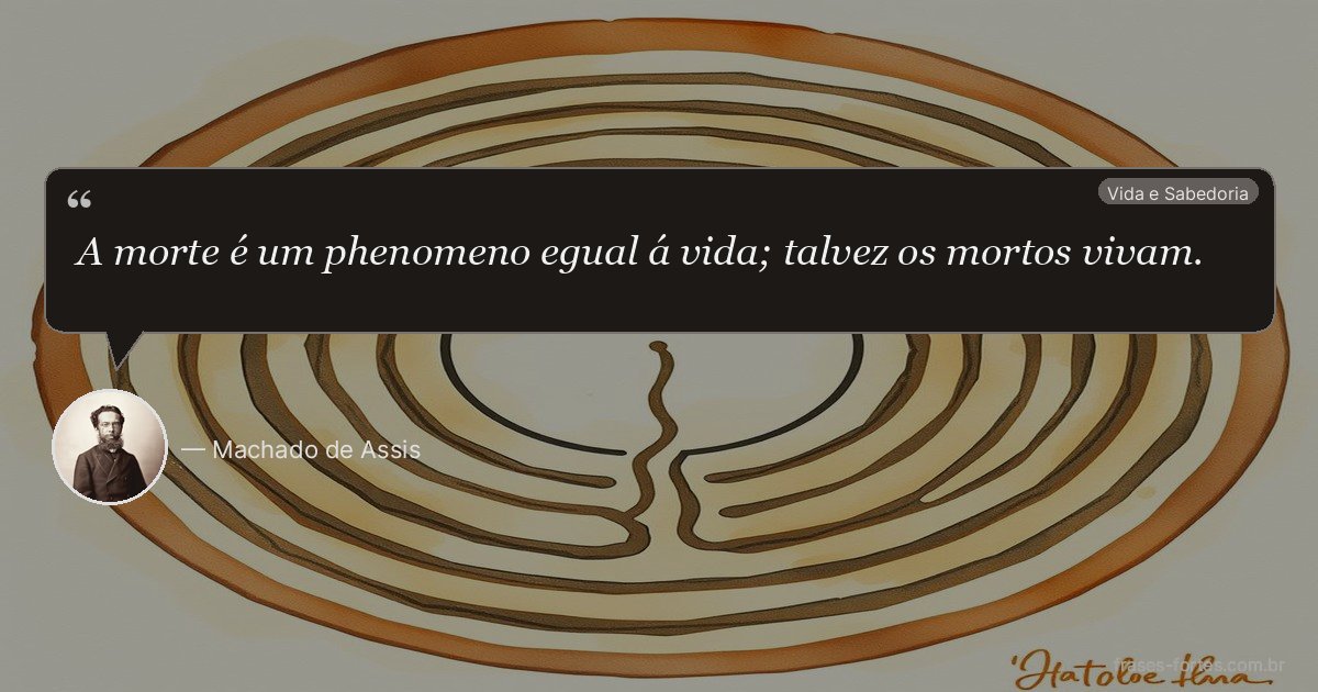 Frase de Machado de Assis