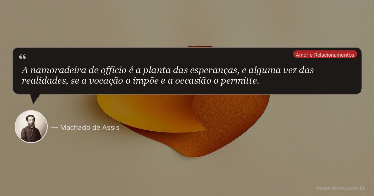 Frase de Machado de Assis