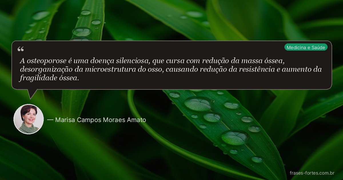 Frase de Marisa Campos Moraes Amato