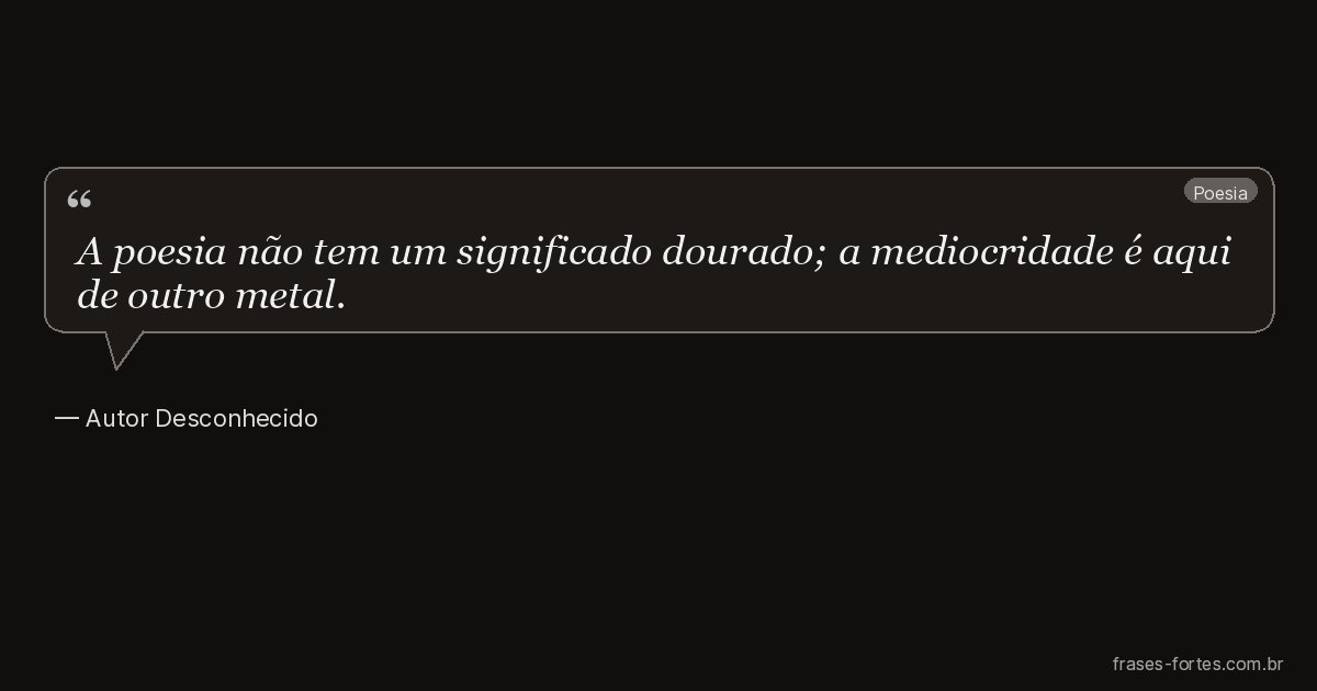 Frase de Autor Desconhecido
