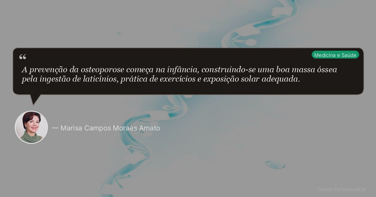 Frase de Marisa Campos Moraes Amato