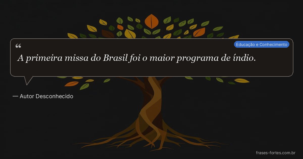 Frase de Autor Desconhecido