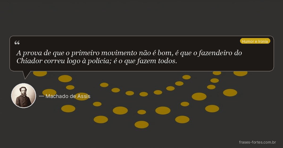 Frase de Machado de Assis