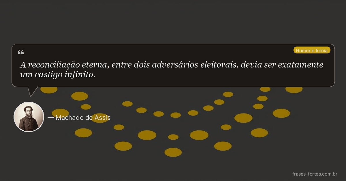 Frase de Machado de Assis