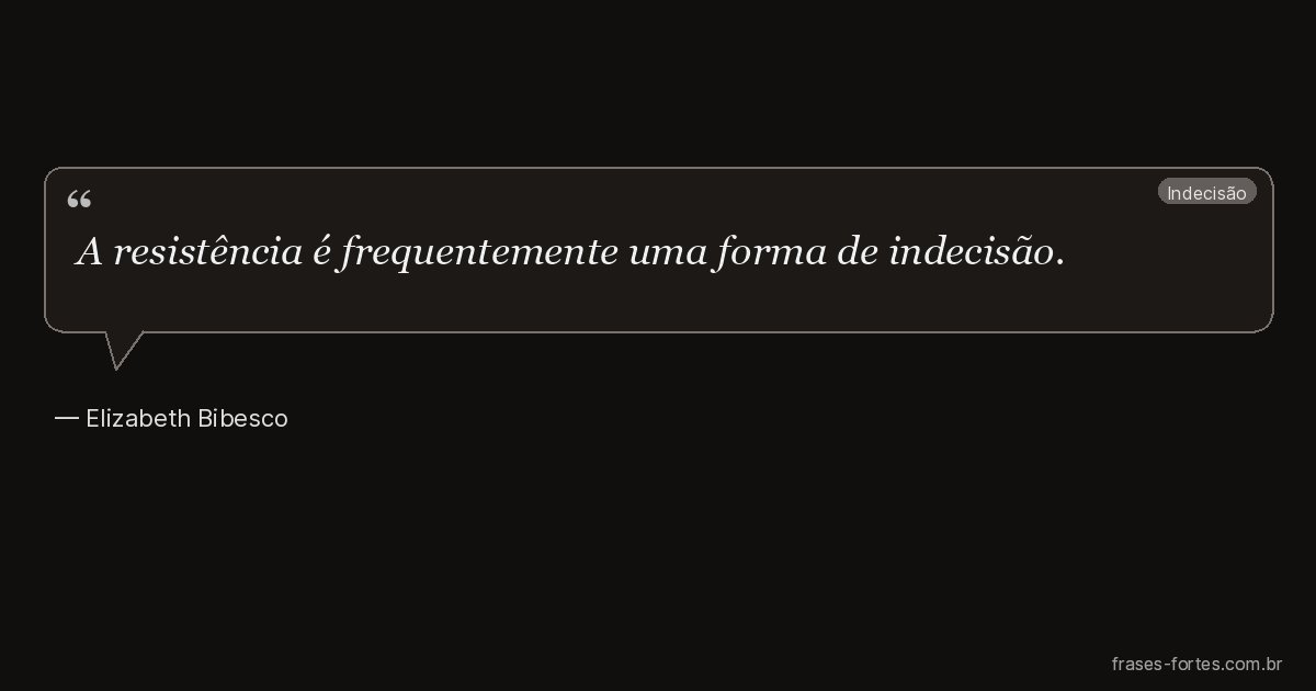 Frase de Elizabeth Bibesco