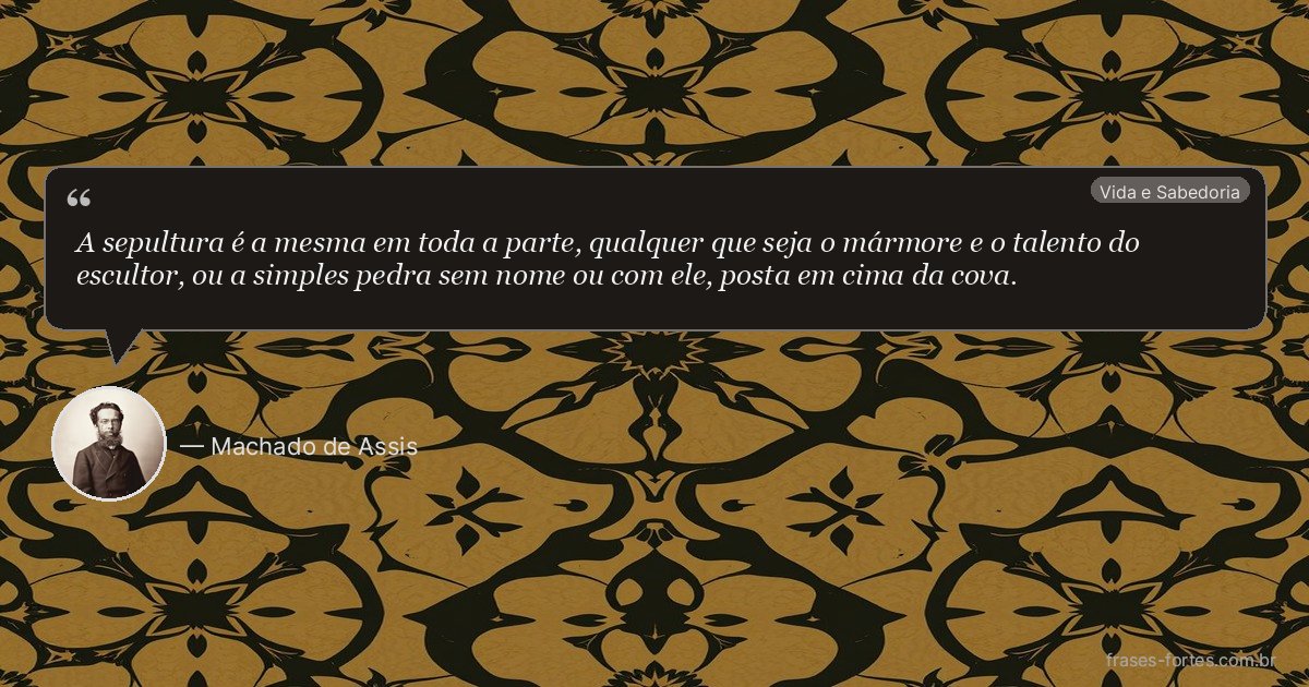 Frase de Machado de Assis