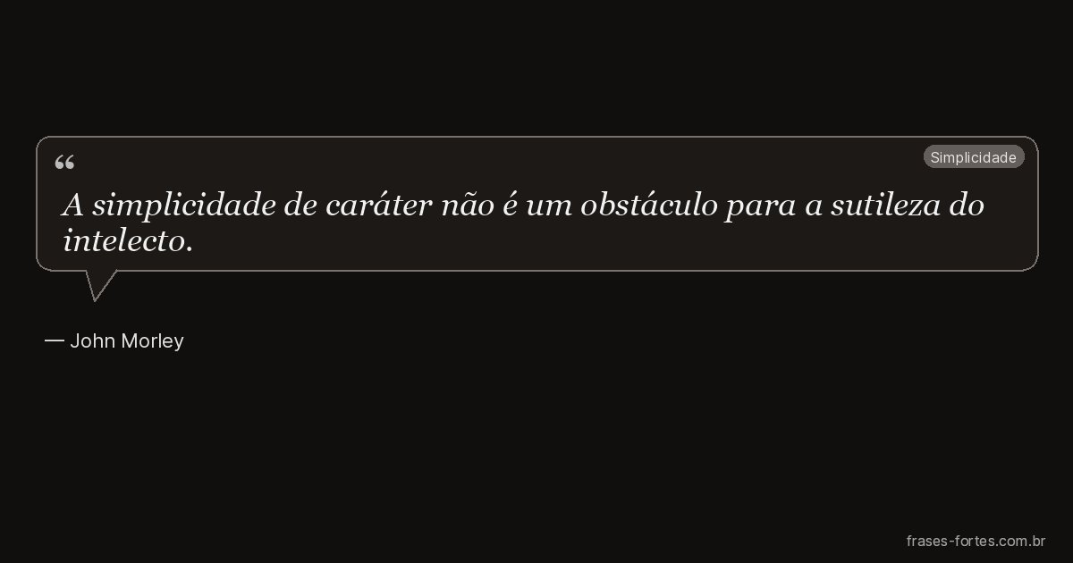 Frase de John Morley