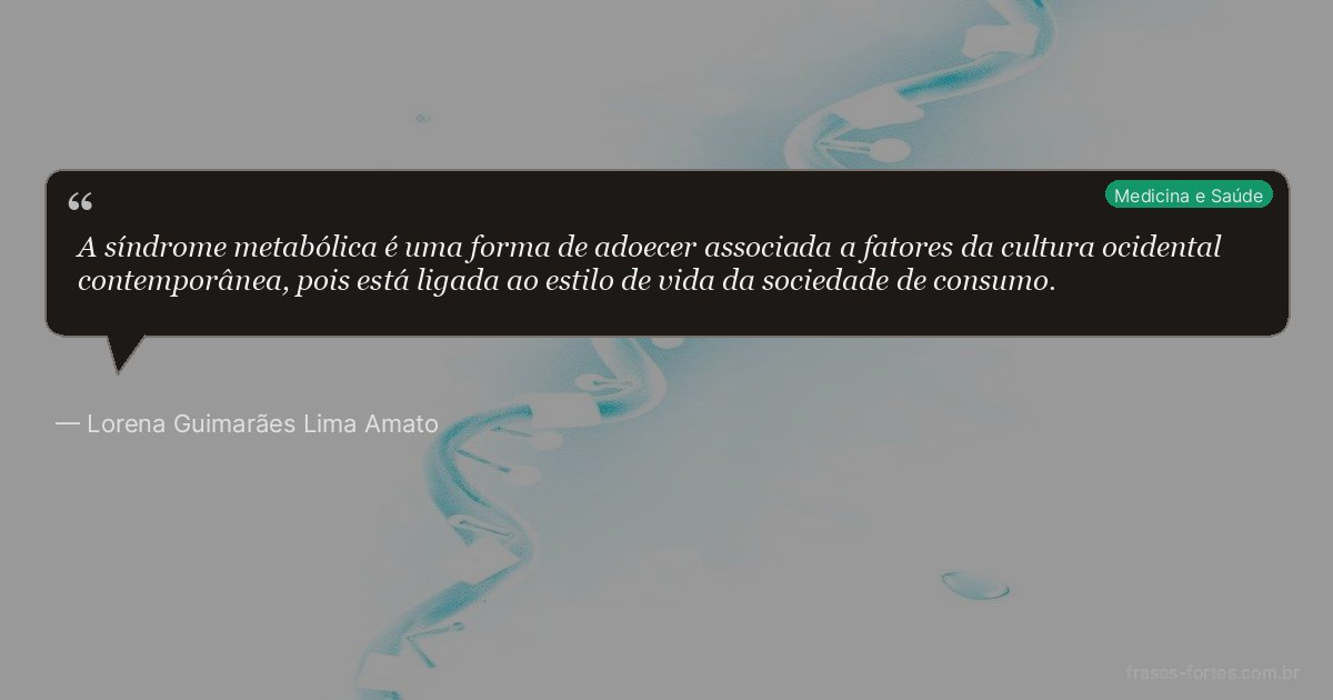 Frase de Lorena Guimarães Lima Amato