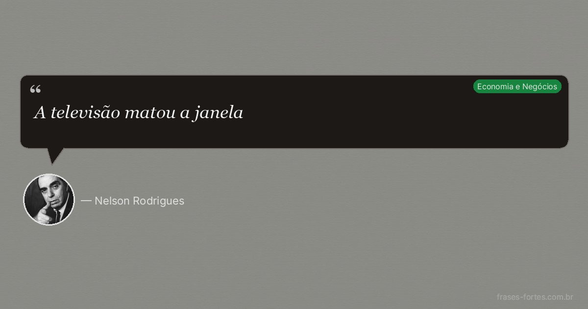 Frase de Nelson Rodrigues