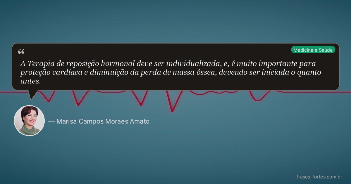 Frase de Marisa Campos Moraes Amato