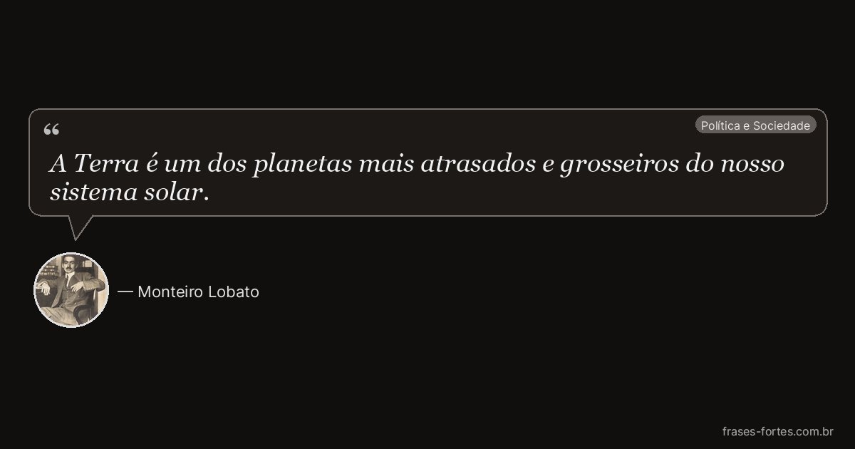 Frase de Monteiro Lobato