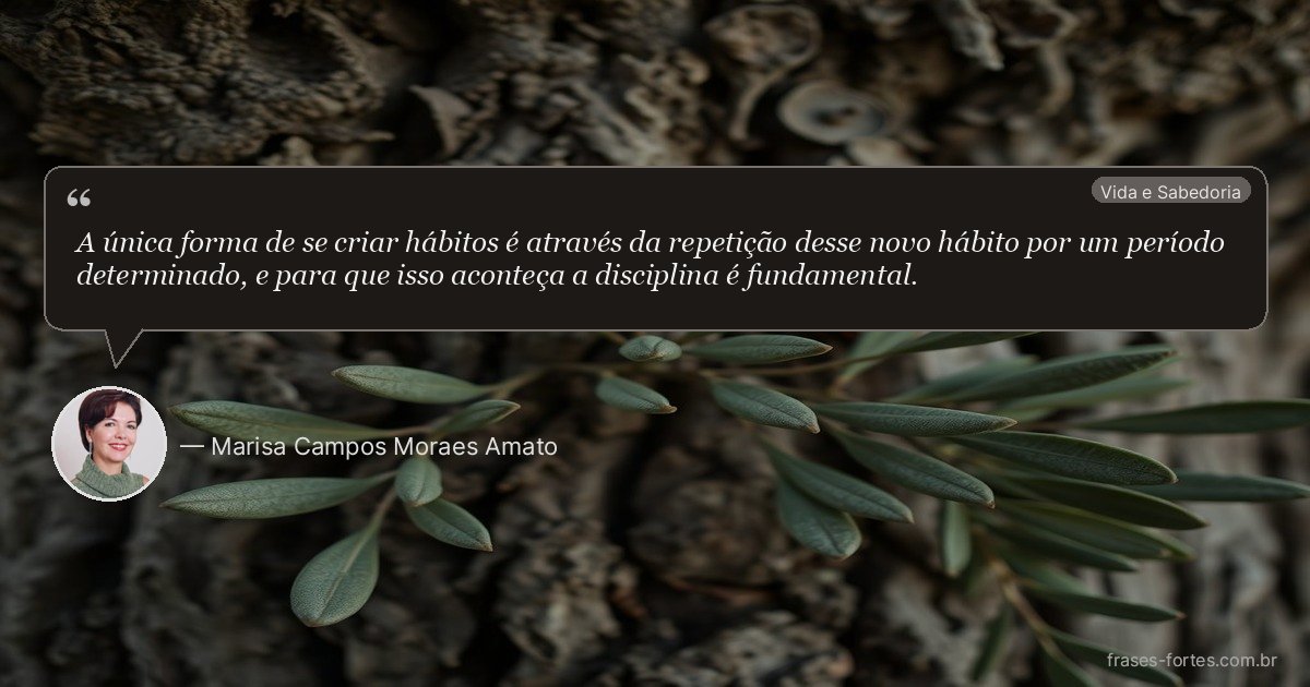 Frase de Marisa Campos Moraes Amato