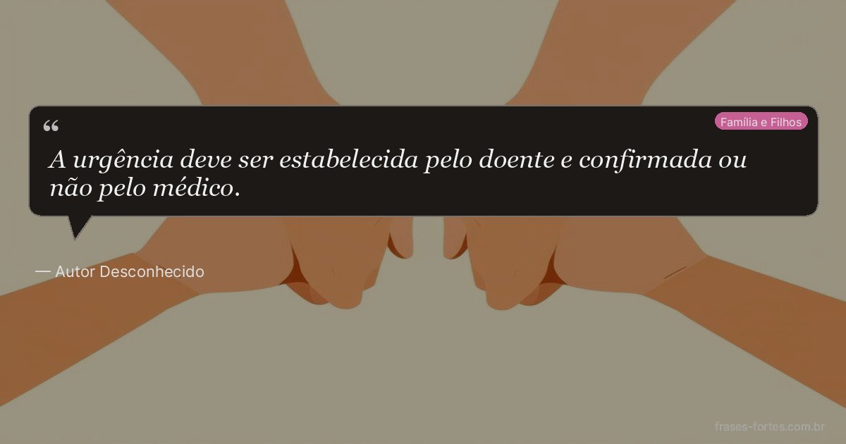 Frase de Autor Desconhecido